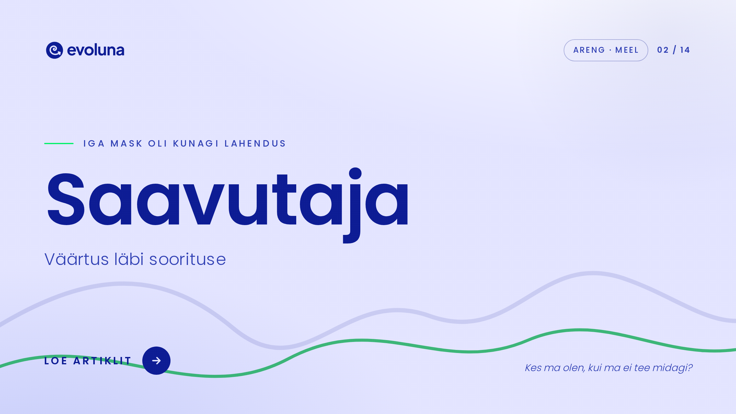 Saavutaja – Iga mask oli kunagi lahendus