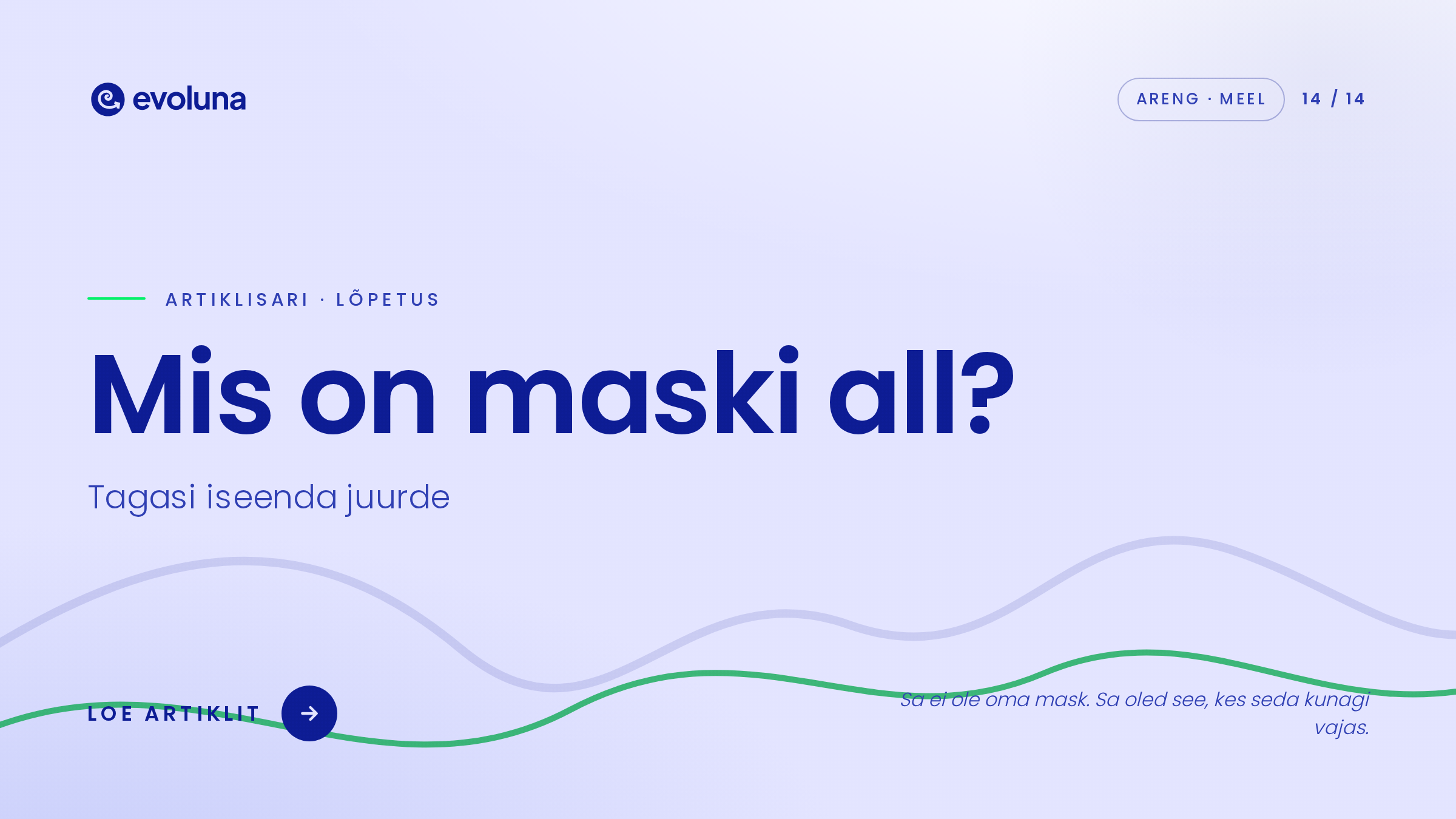 Mis on maski all? – Iga mask oli kunagi lahendus
