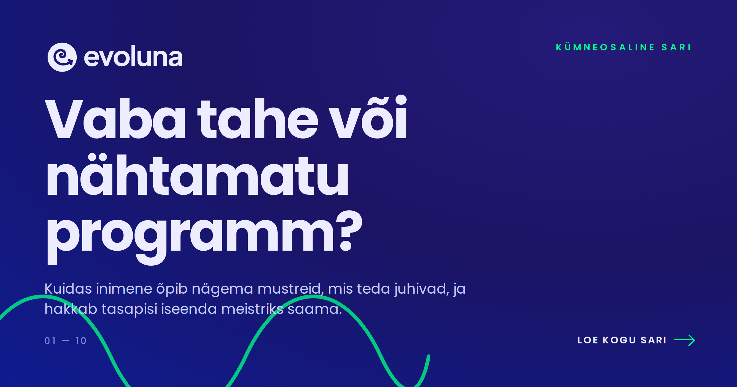 Vaba tahe või nähtamatu programm?