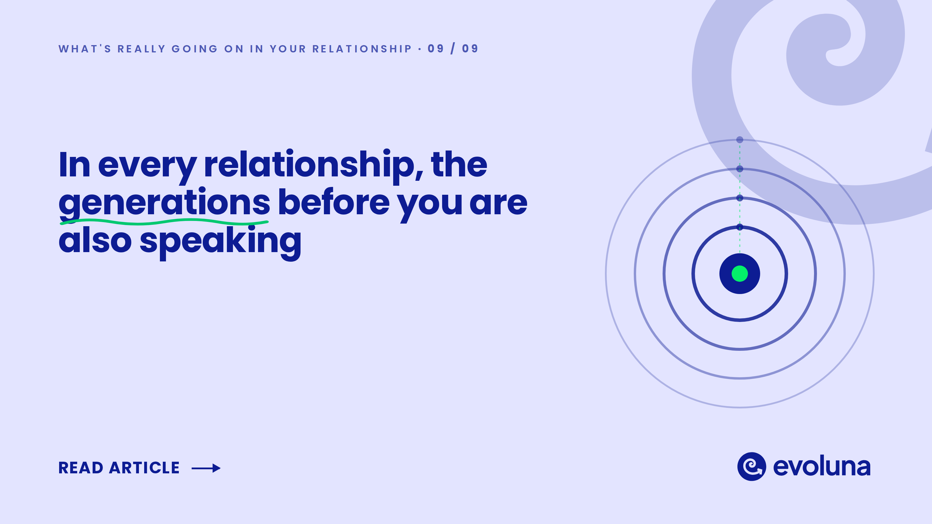 In every relationship, the generations before you are also speaking