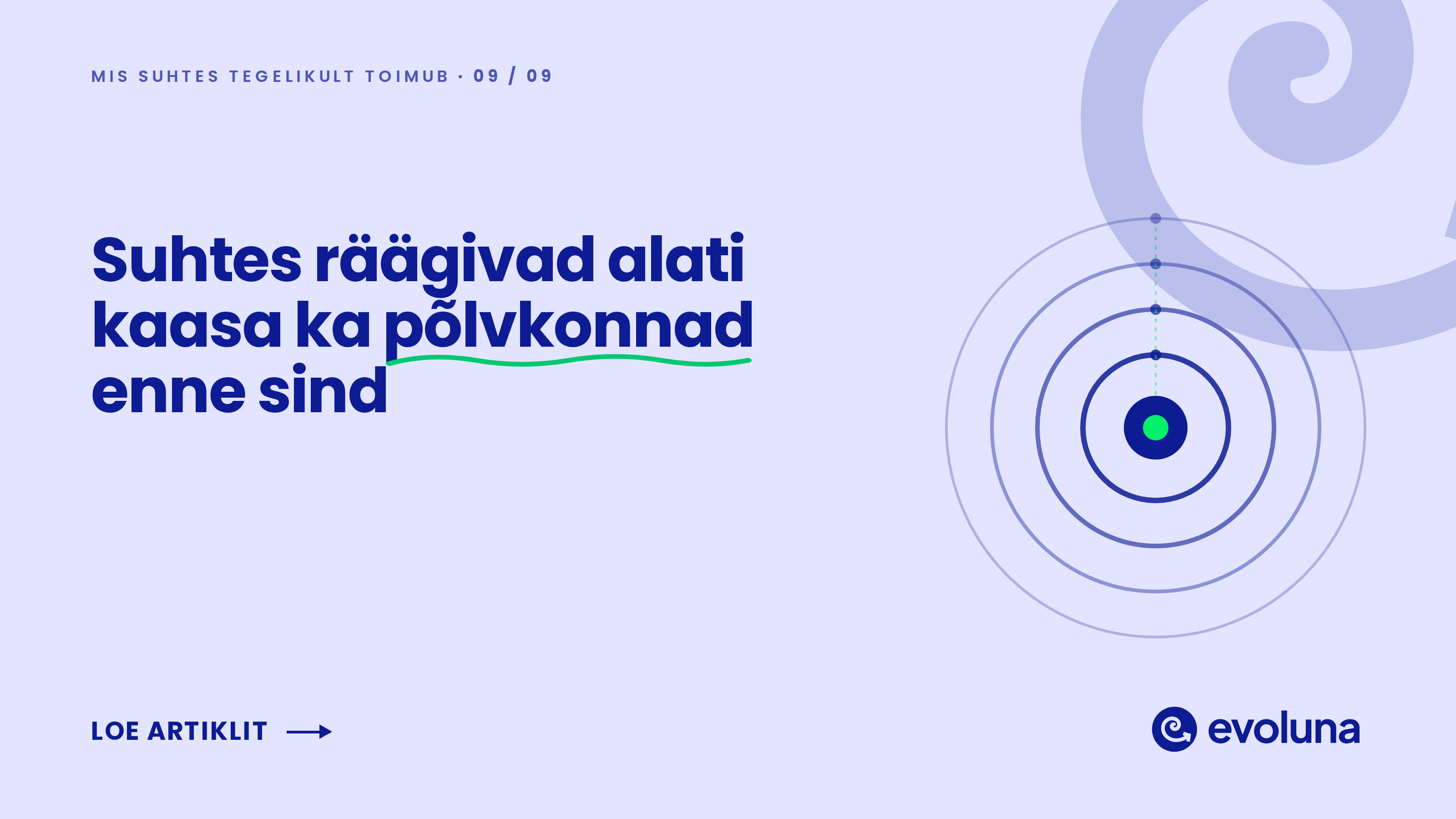 Suhtes räägivad alati kaasa ka põlvkonnad enne sind